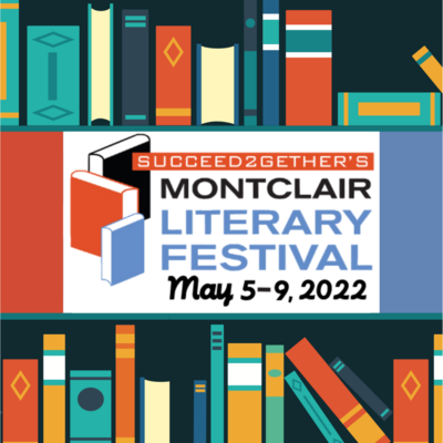 Succeed2gether's Montclair Literary Festival